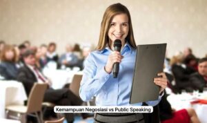 Kemampuan Negosiasi vs Public Speaking Kemampuan Negosiasi vs Public Speaking