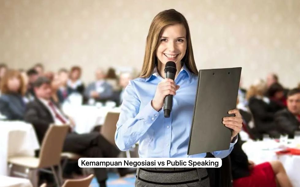 Kemampuan Negosiasi vs Public Speaking