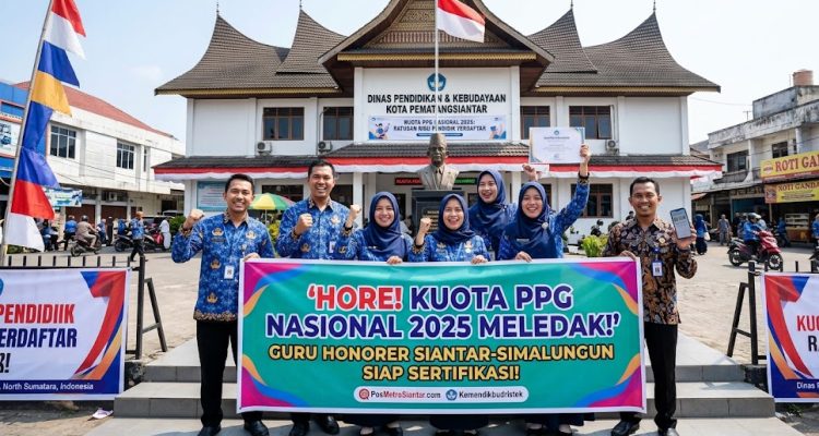 Kuota PPG Nasional 2025 Meledak, Guru Honor di Siantar-Simalungun Wajib Siap-Siap Jadi Sertifikasi!
