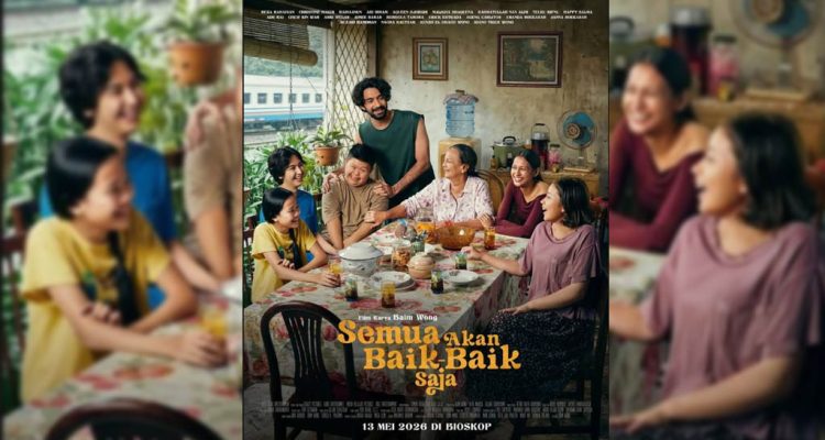 Sinopsis Film ‘Semua Akan Baik-Baik Saja’: Drama Penuh Air Mata Mulai Tayang Hari Ini di Bioskop Kesayangan Anda!